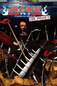 Bleach the Movie: Fade to Black Movie English Subbed