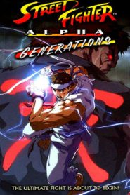 Street Fighter Alpha: Generations Movie English Dubbed