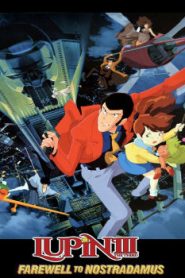 Lupin the Third: Farewell to Nostradamus Movie English Subbed